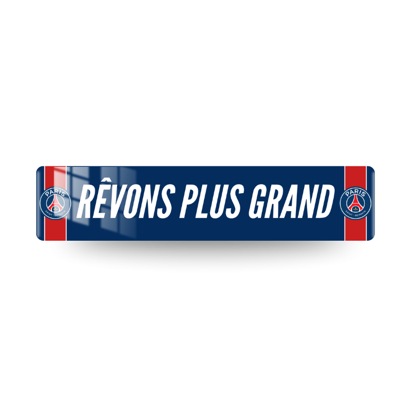 Plaque PSG - Rêvons plus grand !